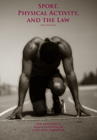 Cover image: Sport, Physical Activity, and the Law 3rd edition 9781571675279