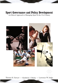 表紙画像: Sport Governance and Policy Development: An Ethical Approach to Managing Sport in the 21st Century 1st edition 9781571675361