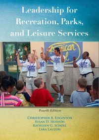 Cover image: Leadership for Recreation, Parks, and Leisure Services 4th edition 9781571676382