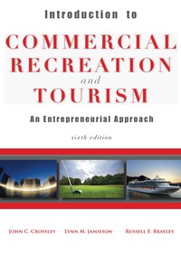 Omslagafbeelding: Introduction to Commercial Recreation and Tourism: An Entrepeneurial Approach 6th edition 9781571676771