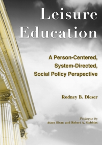Omslagafbeelding: Leisure Education: A Person-Centered, System-Directed, Social Policy Perspective 1st edition 9781571677143