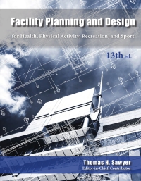 Imagen de portada: Facility Planning and Design for Health, Physical Activity, Recreation, and Sport 13th edition 9781571677204
