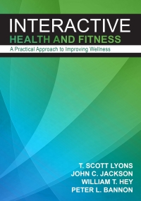 Imagen de portada: Interactive Health and Fitness: A Practical Approach to Improving Wellness 1st edition 9781571677747