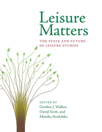 Cover image: Leisure Matters: The State And Future Of Leisure Studies 1st edition 9781939476067