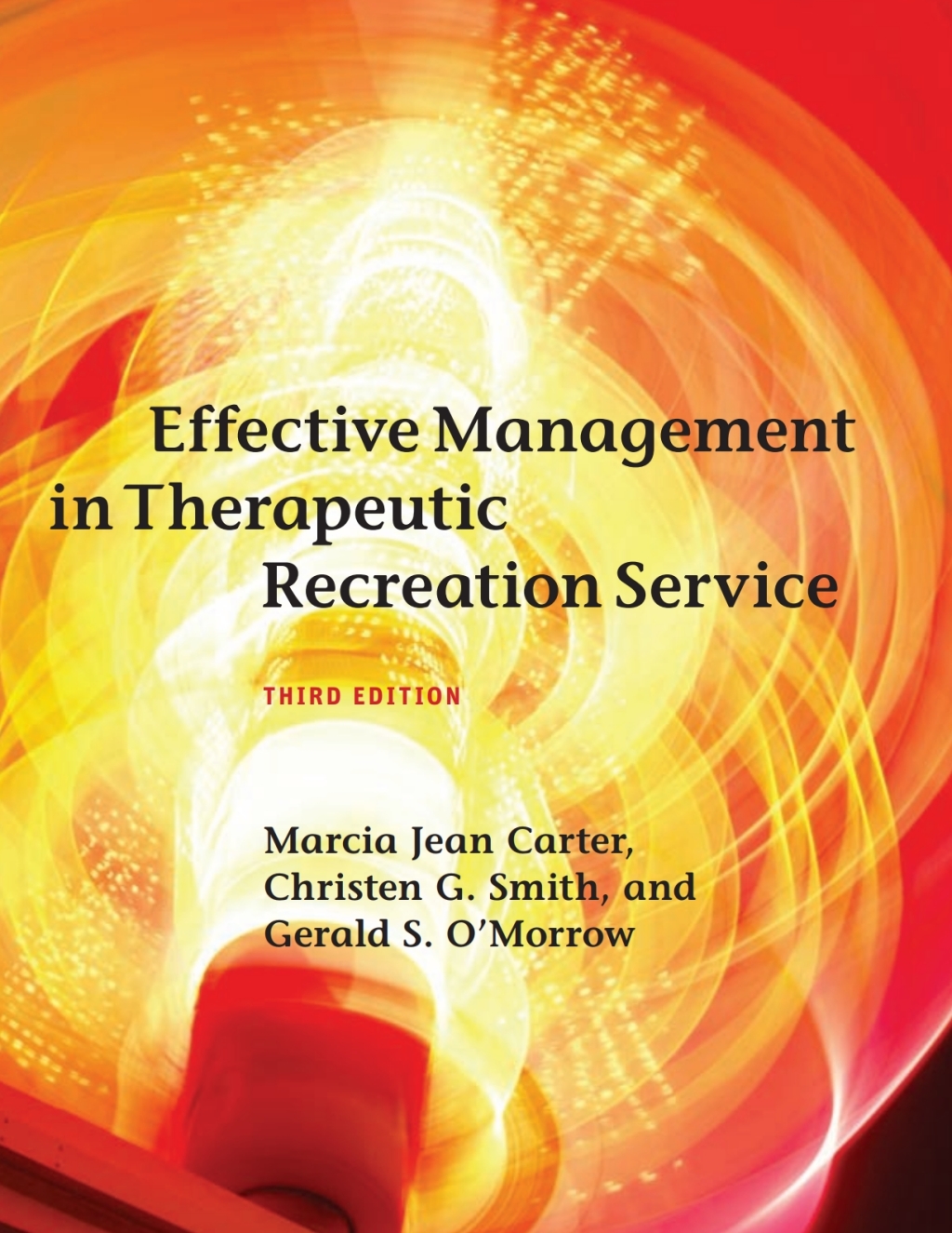 Effective Management in Therapeutic Recreation Service 3rd Edition