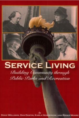 Imagen de portada: Service Living: Building Community through Public Parks and Recreation 1st edition 9781892132826