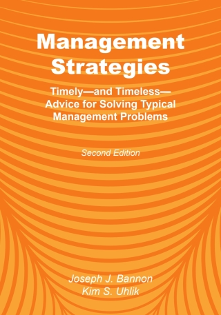 Cover image: Management Strategies: Timely-and Timeless- Advice for Solving Typical Management Problems 2nd edition 9781571675460