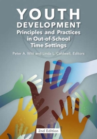 Cover image: Youth Development Principles and Practices in Out-of-School-Time Settings 2nd edition 9781571679154