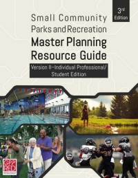 صورة الغلاف: Small Community Parks and Recreation Master Planning Resource Guide Version II Individual Professional/Student Edition 3rd edition 9781571679116
