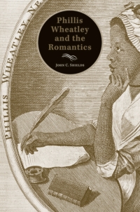 Omslagafbeelding: Phillis Wheatley and the Romantics 9781572337053