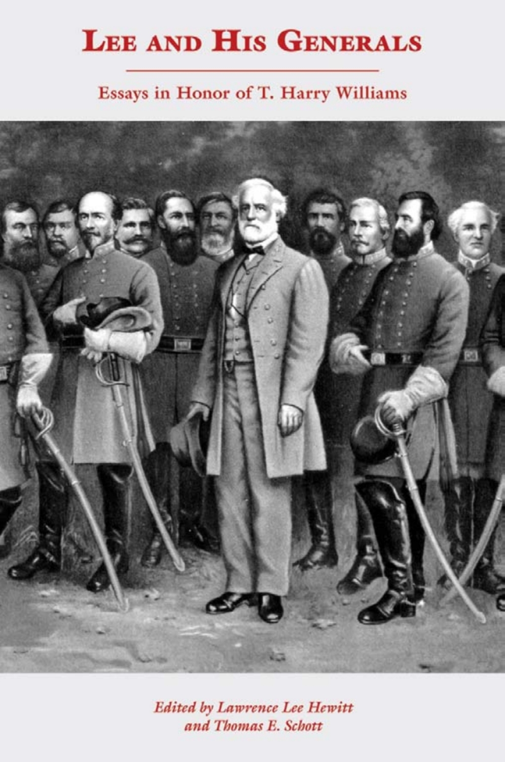 Lee and His Generals Essays in Honor of T. Harry Williams