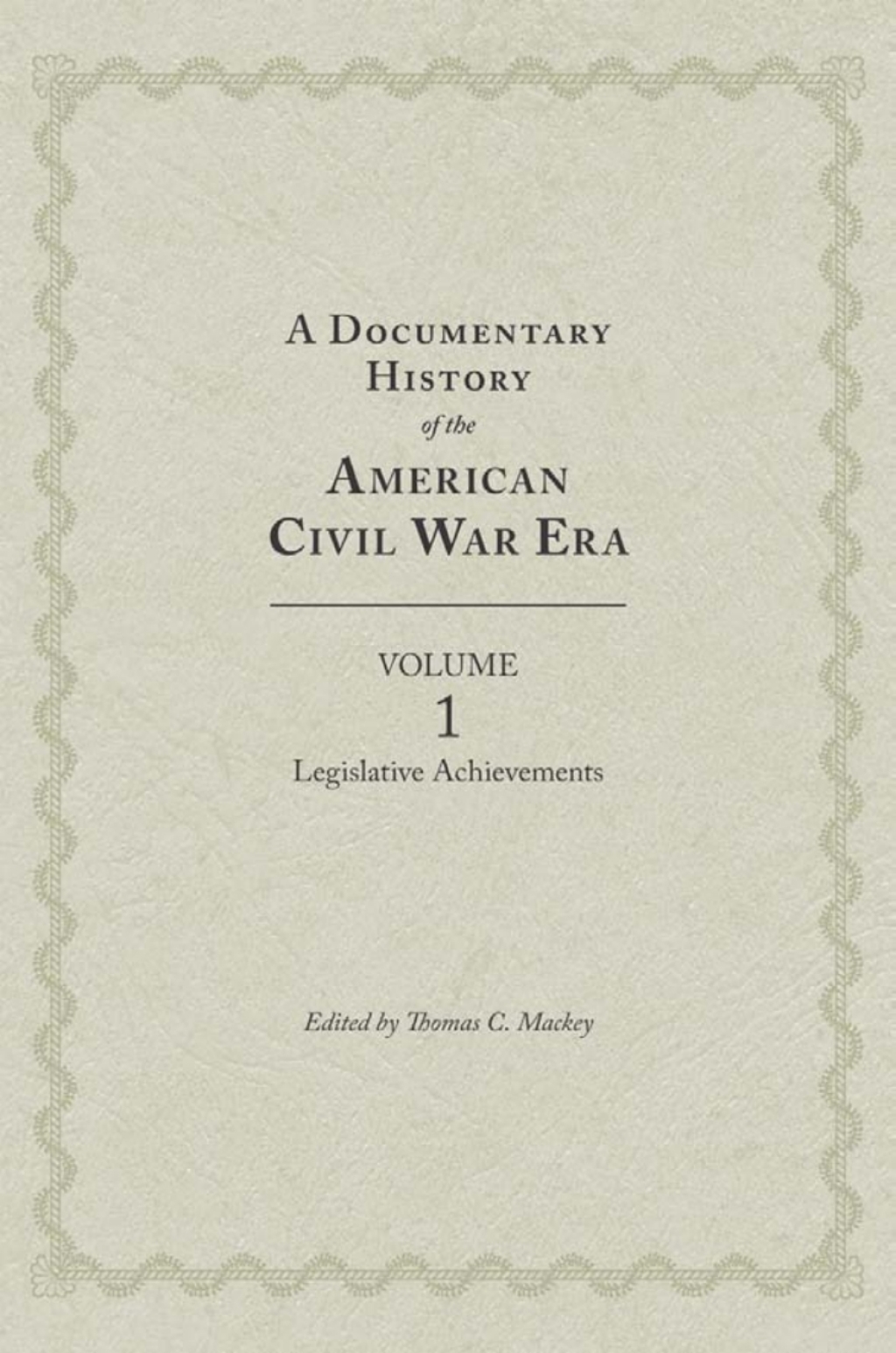 A Documentary History of the American Civil War Era  Volume 1  1st Edition eBook