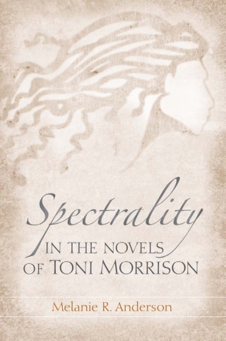 Cover image: Spectrality in the Novels of Toni Morrison 9781572338586