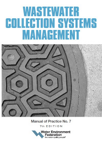 Cover image: Wastewater Collection Systems Management, MOP 7, 7th Edition 9781572784086