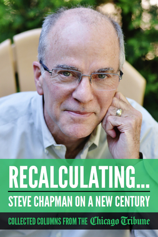 Cover image: Recalculating: Steve Chapman on a New Century 9781572845022