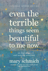 Cover image: Even the Terrible Things Seem Beautiful to Me Now 2nd edition 9781572842809