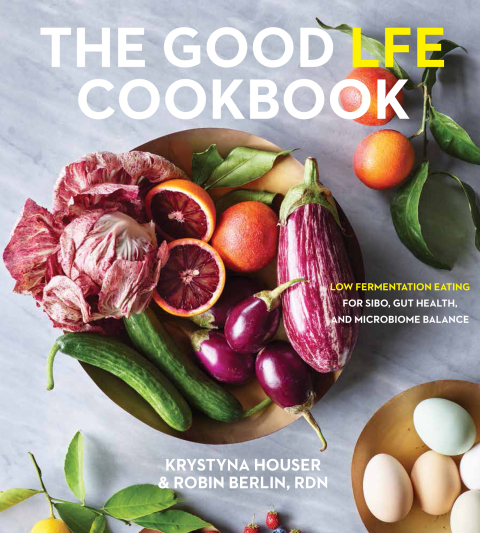 The Good LFE Cookbook: Low Fermentation Eating for SIBO, Gut Health, and Microbiome Balance - FULL INSTANT DOWNLOAD | PDF DOCX EPUB