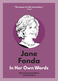 Imagen de portada: Jane Fonda: In Her Own Words 9781572843028