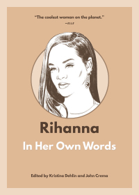 Imagen de portada: Rihanna: In Her Own Words 9781572843257