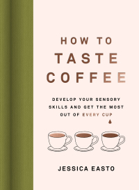 表紙画像: How to Taste Coffee 9781572843295