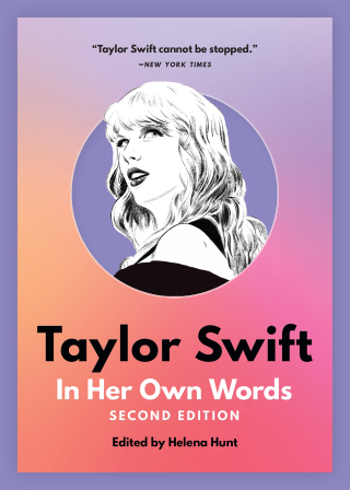 Cover image: Taylor Swift: In Her Own Words 2nd edition 9781572843493