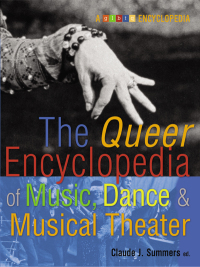 Cover image: The Queer Encyclopedia of Music, Dance, and Musical Theater 9781573441988