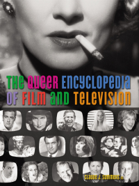 Imagen de portada: The Queer Encyclopedia of Film and Television 9781573442091