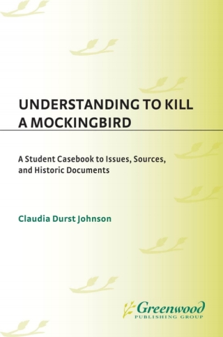 表紙画像: Understanding To Kill a Mockingbird 1st edition 9780313291937