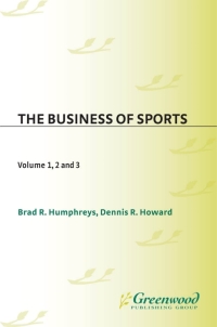 Cover image: The Business of Sports [3 volumes] 1st edition