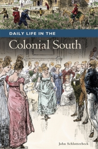 Cover image: Daily Life in the Colonial South 1st edition 9780313340697