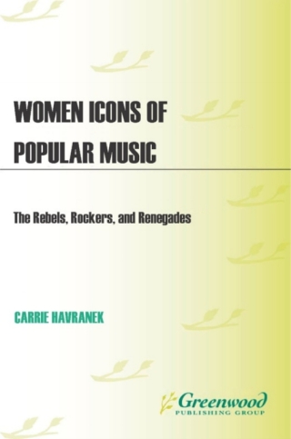 صورة الغلاف: Women Icons of Popular Music [2 volumes] 1st edition