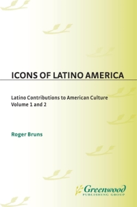 Cover image: Icons of Latino America [2 volumes] 1st edition