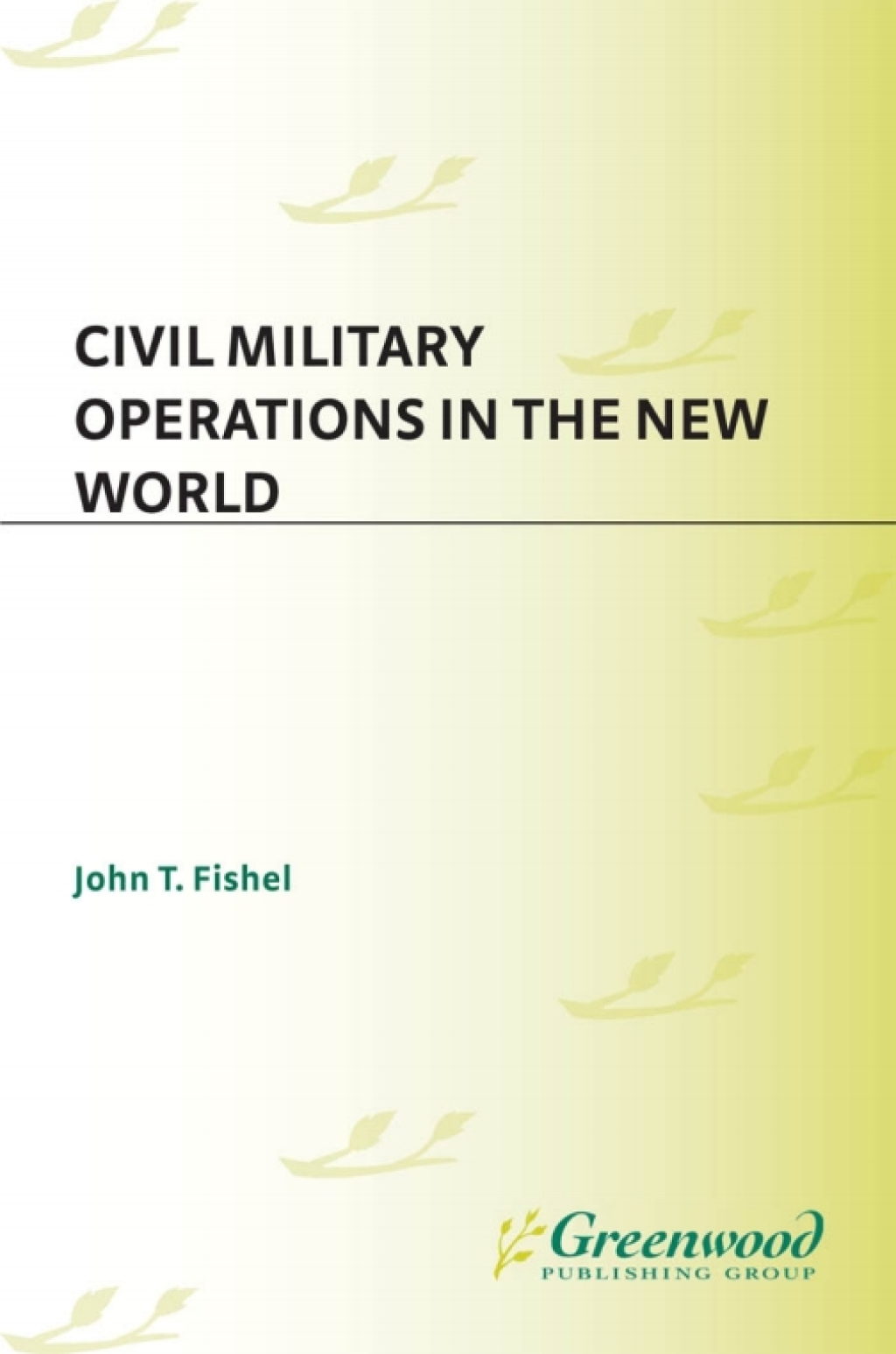 Civil Military Operations in the New World 1st Edition