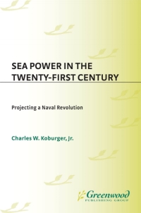 Cover image: Sea Power in the Twenty-First Century 1st edition