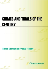 Cover image: Crimes and Trials of the Century [2 volumes] [2 volumes] 1st edition