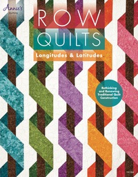 Cover image: Row Quilts, Longitudes & Latitudes: Longitudes & Latitudes 1st edition 9781573673815