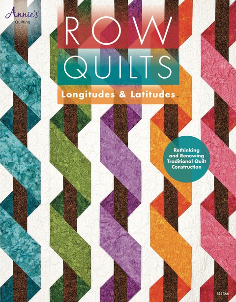 Row Quilts, Longitudes & Latitudes: Longitudes & Latitudes, 1st Edition - FULL INSTANT DOWNLOAD | PDF DOCX EPUB