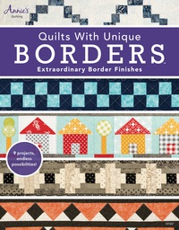 Cover image: Quilts with Unique Borders: Extraordinary Border Finishes 1st edition 9781573674560