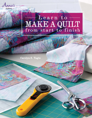 Cover image: Learn to Make a Quilt from Start to Finish 9781592173266