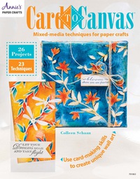 Cover image: Card to Canvas: Mixed-Media Techniques for Paper Crafts 9781573675352