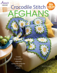 Cover image: Crocodile Stitch Afghans 9781573675628