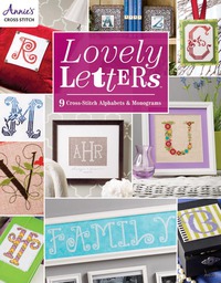 Cover image: Lovely Letters: 9 Cross-Stitch Alphabets &amp; Monograms 1st edition 9781573676540