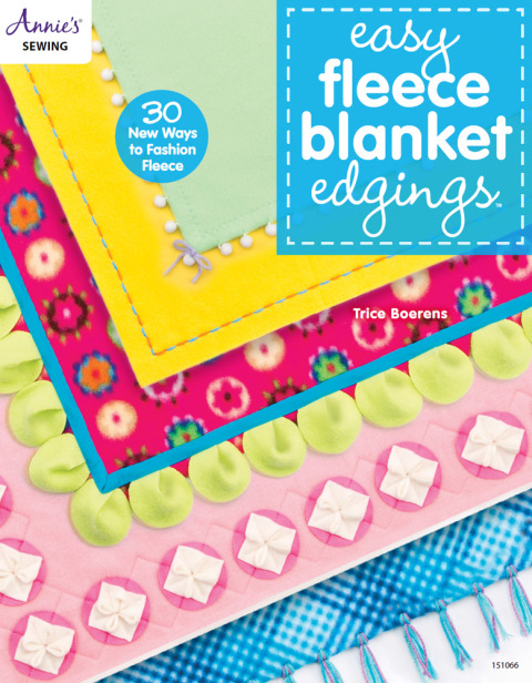 Easy Fleece Blanket Edgings: 30 New Ways to Fashion Fleece - FULL INSTANT DOWNLOAD | PDF DOCX EPUB