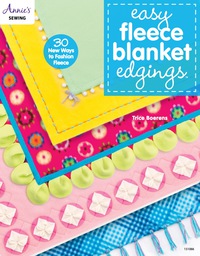 Cover image: Easy Fleece Blanket Edgings: 30 New Ways to Fashion Fleece 9781573676946
