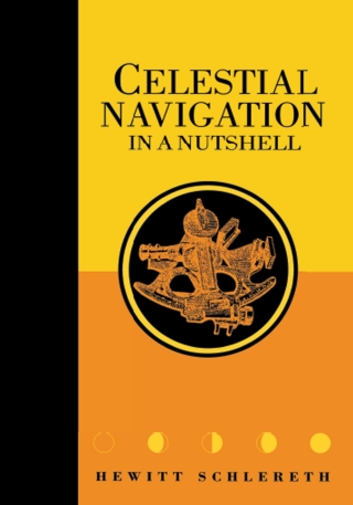 صورة الغلاف: Celestial Navigation in a Nutshell 9781574090581