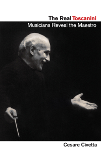 Cover image: The Real Toscanini 9781493054930