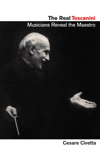 Cover image: The Real Toscanini 1st edition 9781574672411