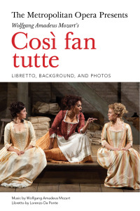 Cover image: The Metropolitan Opera Presents: Mozart's CosI fan tutte