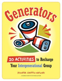 Cover image: Generators: 20 Activities to Recharge Your Intergenerational Group 9781574828641