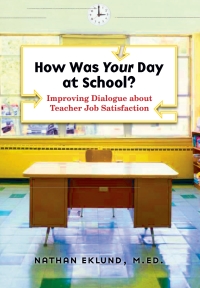 Cover image: How Was Your Day at School? 9781574822649